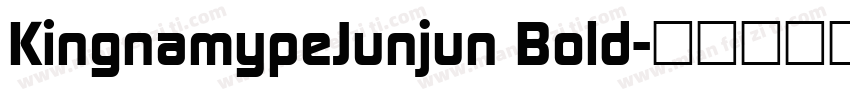 KingnamypeJunjun Bold字体转换
